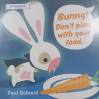 Image of Bunny! Don't Play With Your Food
